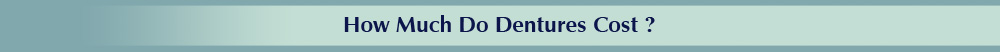 How Much Do Dentures Cost